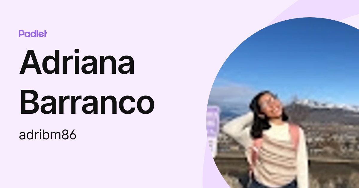 Adriana Barranco (adribm86) profile | Padlet