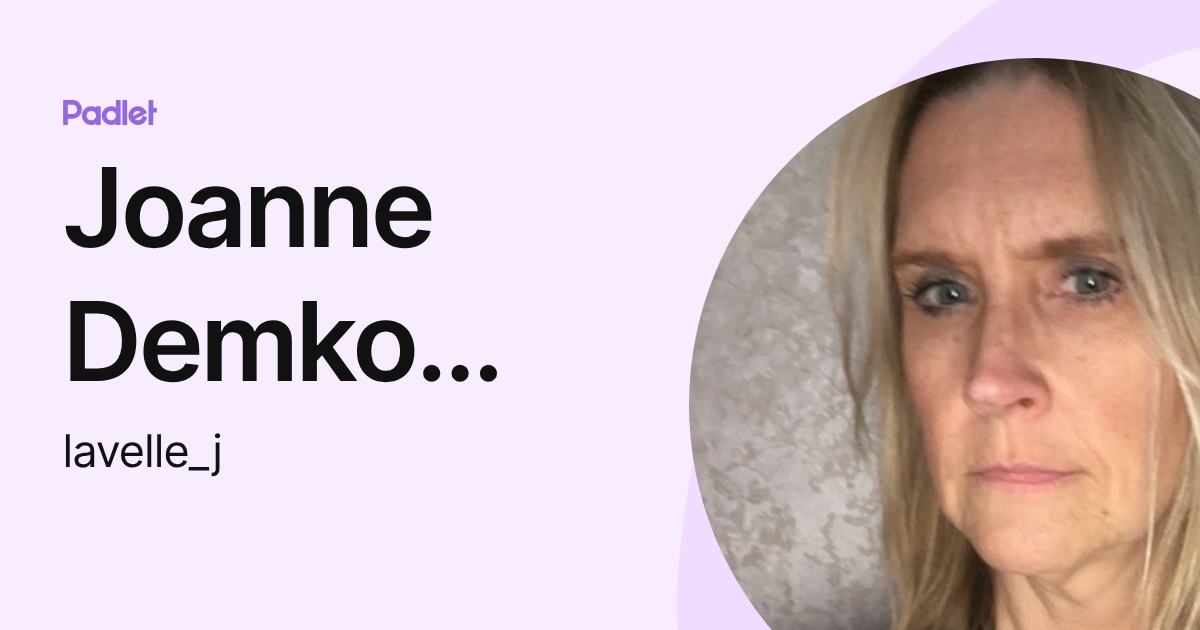 Joanne Demko Lavelle (lavelle_j) profile | Padlet