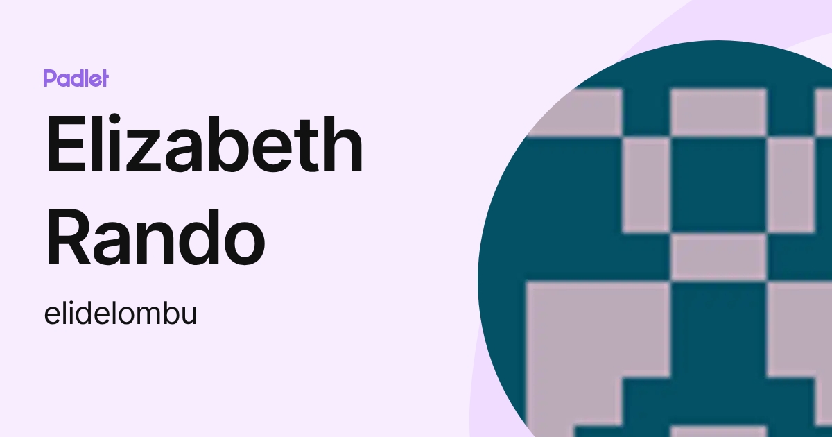 Elizabeth Rando (elidelombu) profile | Padlet