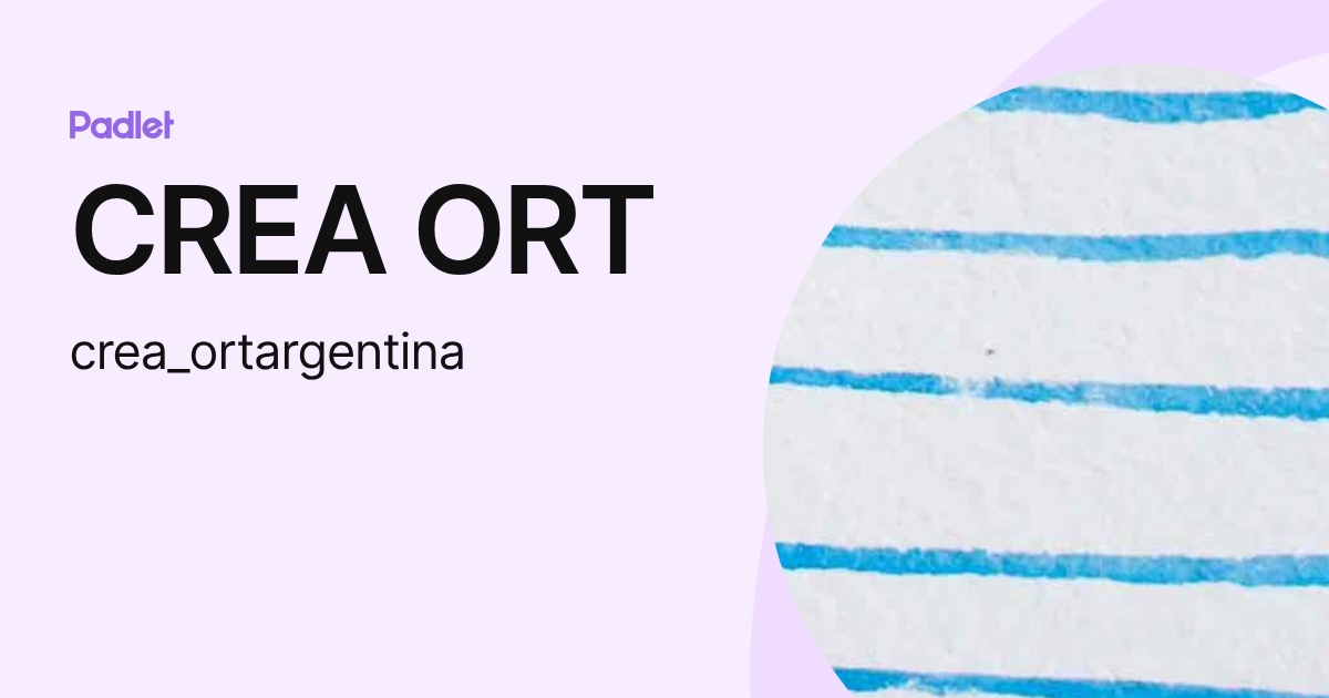 CREA ORT (crea_ortargentina) profile | Padlet
