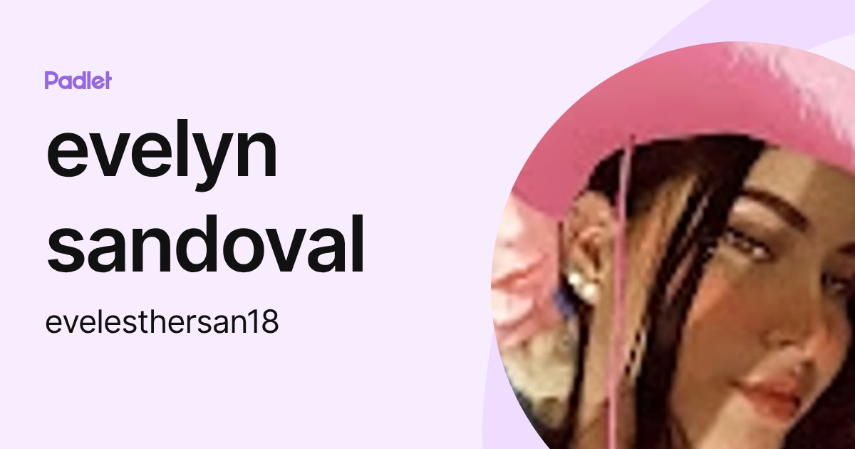 evelyn sandoval (evelesthersan18) profile | Padlet