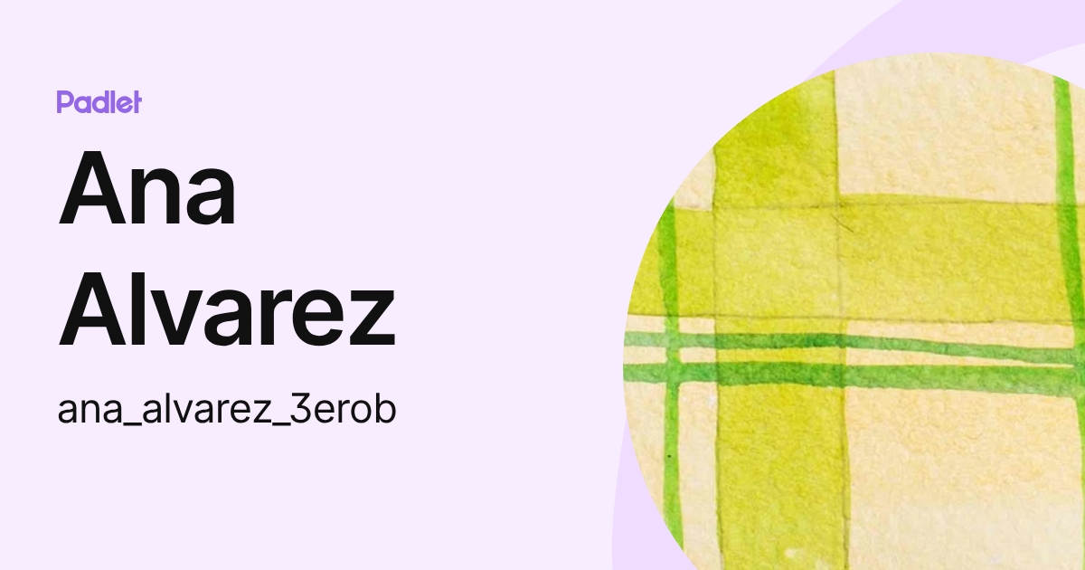 Ana Alvarez (ana_alvarez_3erob) profile | Padlet