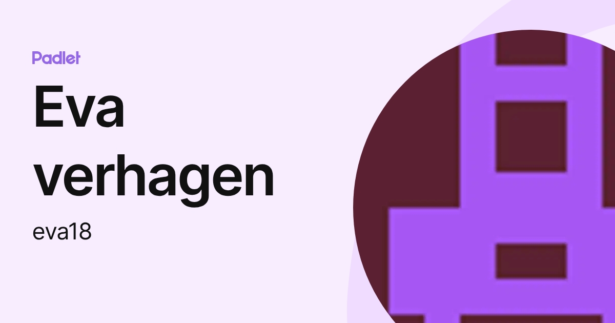 Eva verhagen (eva18) profile | Padlet