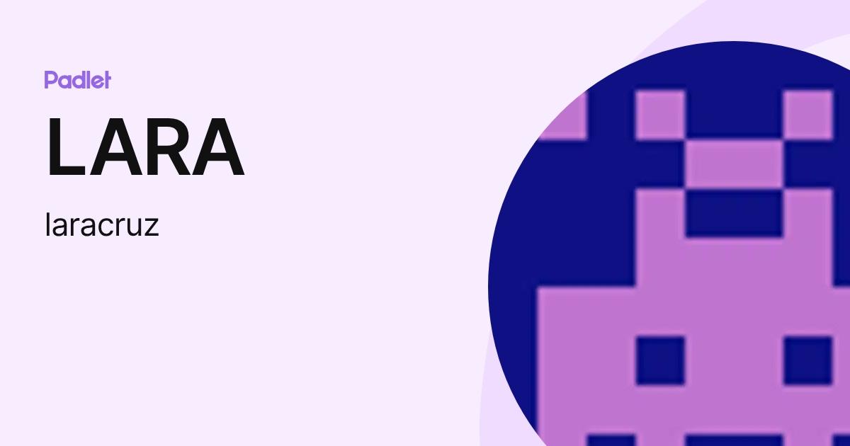 LARA (laracruz) profile | Padlet