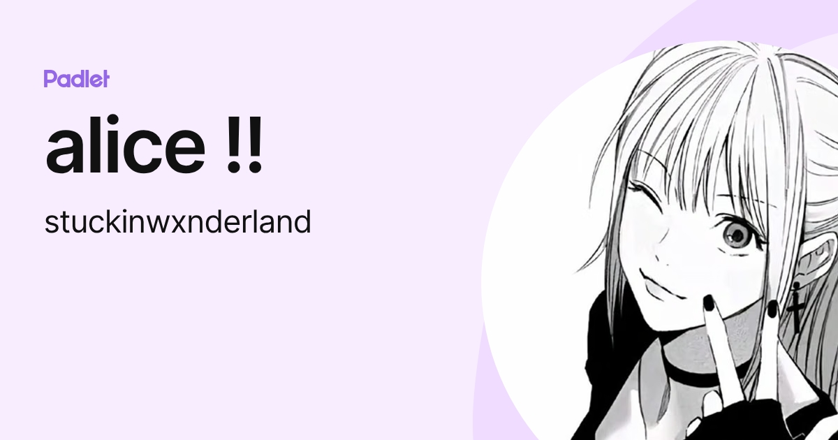 Alice (alice2143) profile | Padlet