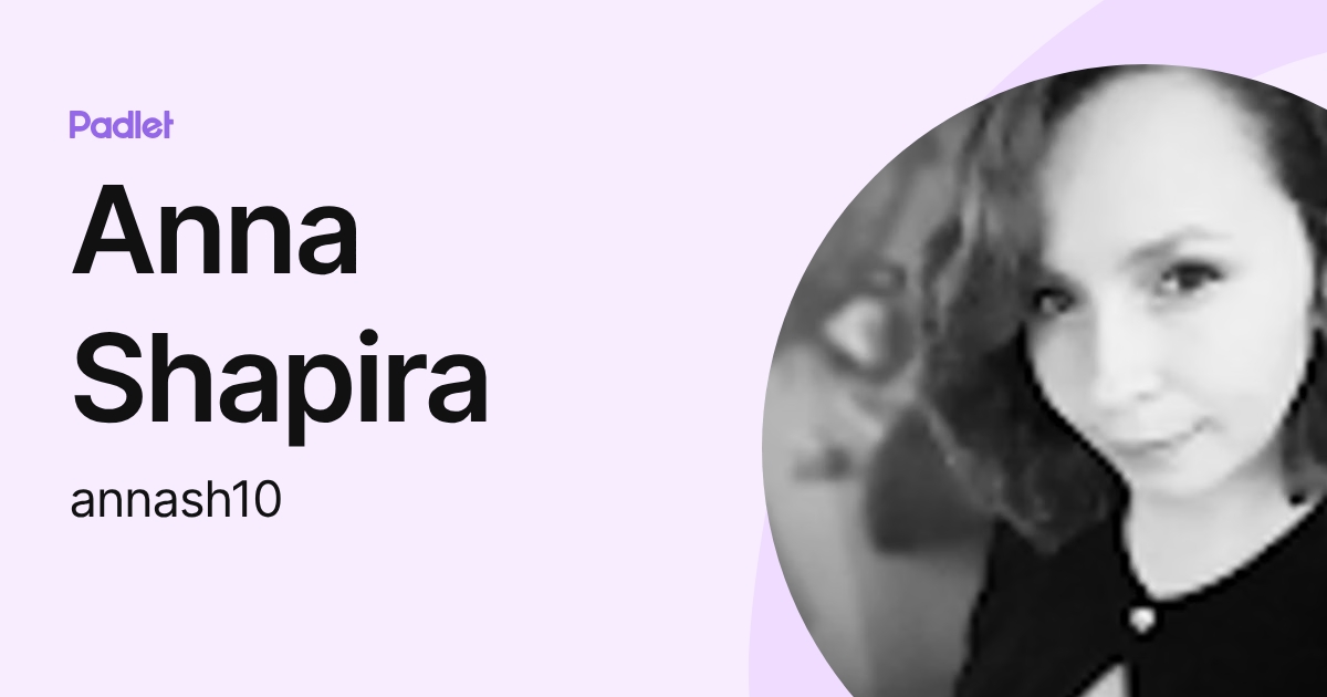 Anna Shapira (annash10) profile | Padlet