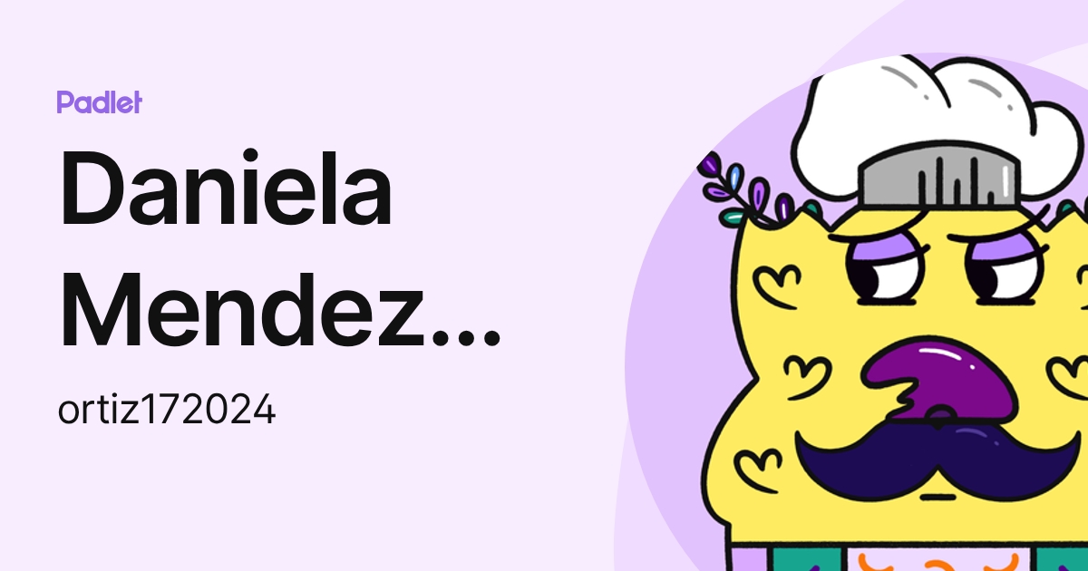 Daniela Mendez Ortiz (ortiz172024) profile | Padlet