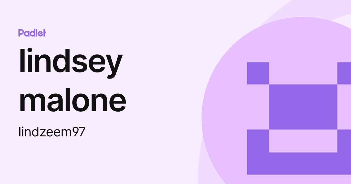 lindsey malone (lindzeem97) profile | Padlet