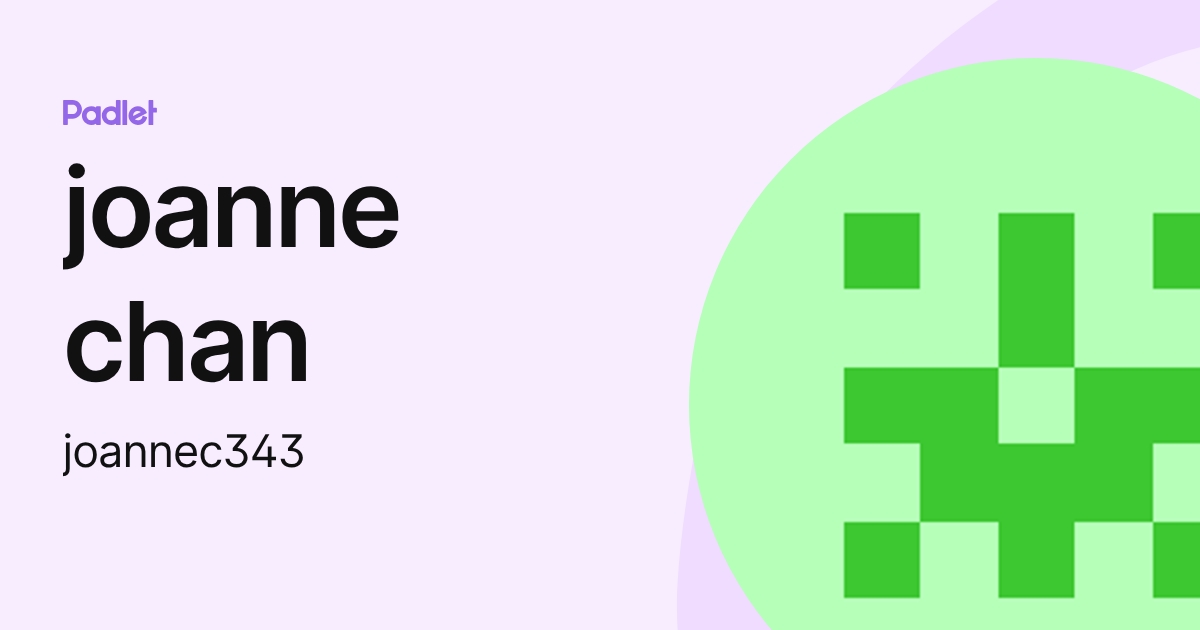 joanne chan (joannec343) profile | Padlet