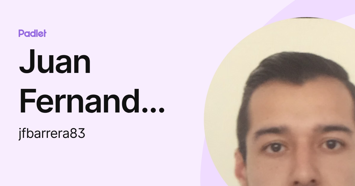 Juan Fernando Barrera Zambrano (jfbarrera83) profile | Padlet