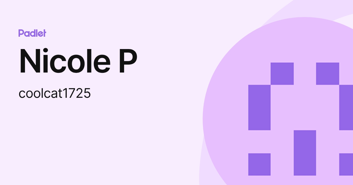 Nicole P (coolcat1725) profile | Padlet