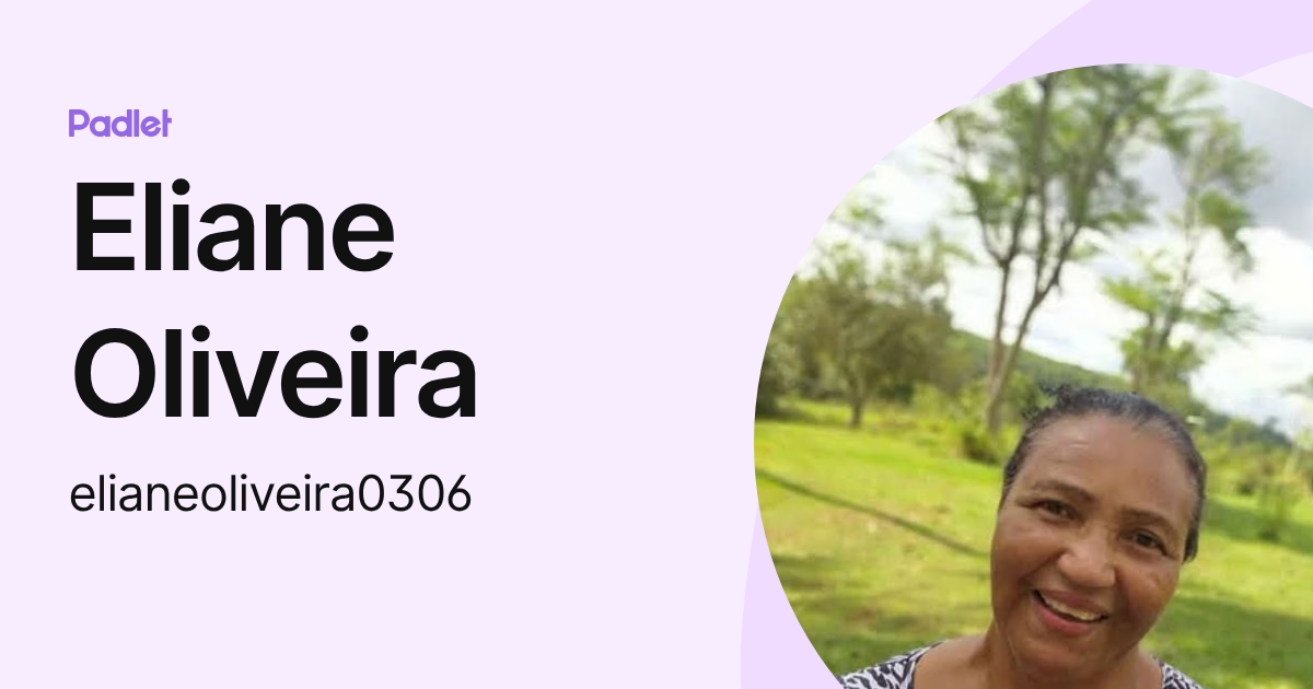 Eliane Oliveira (elianeoliveira0306) profile | Padlet