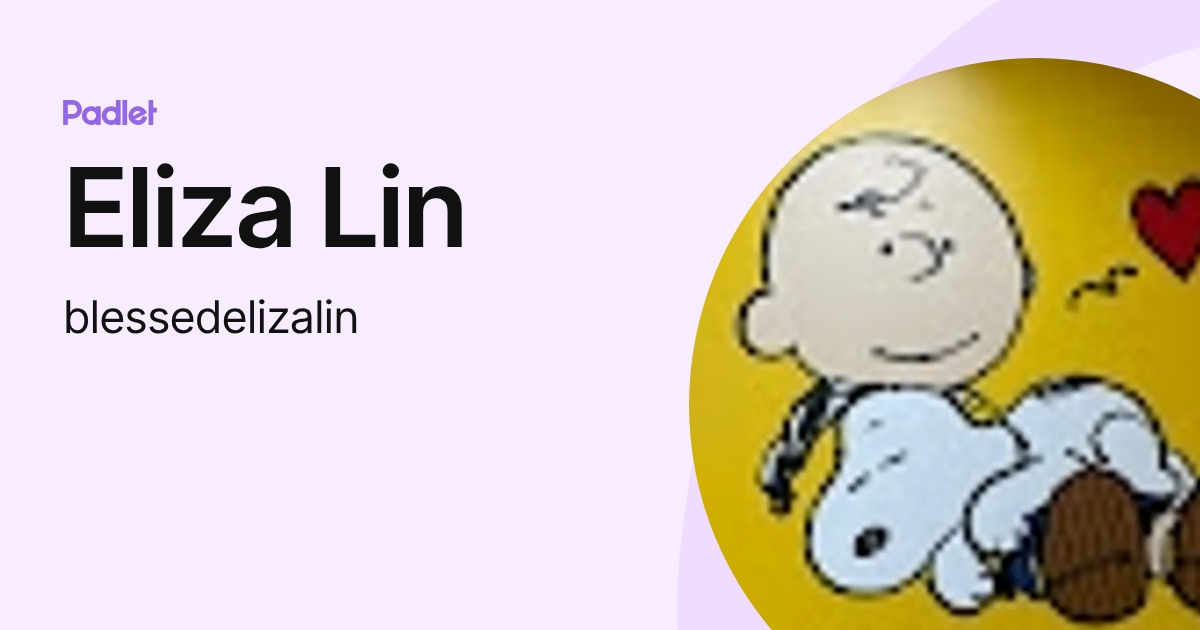 Eliza Lin (blessedelizalin) profile | Padlet