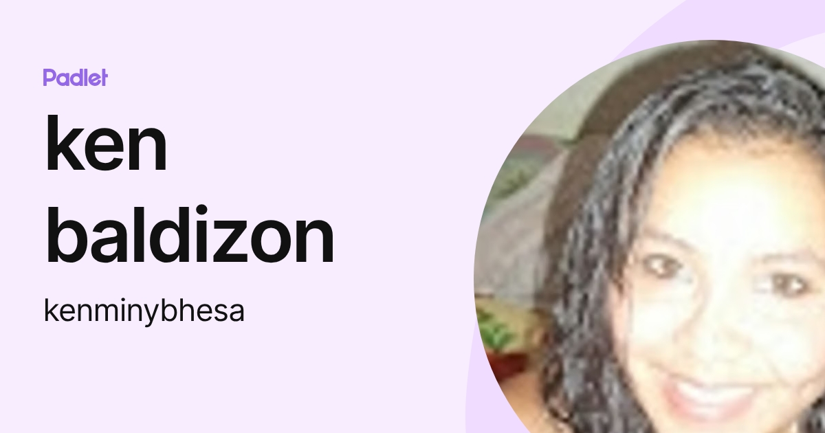 ken baldizon (kenminybhesa) profile | Padlet