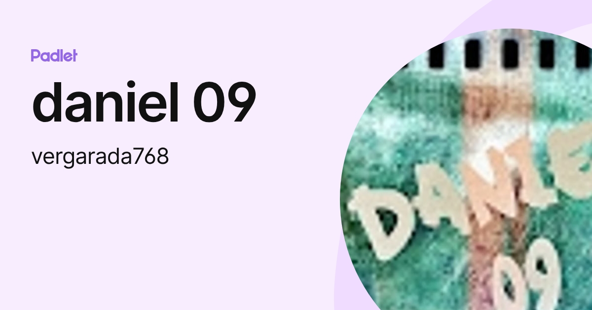 daniel 09 (vergarada768) profile | Padlet