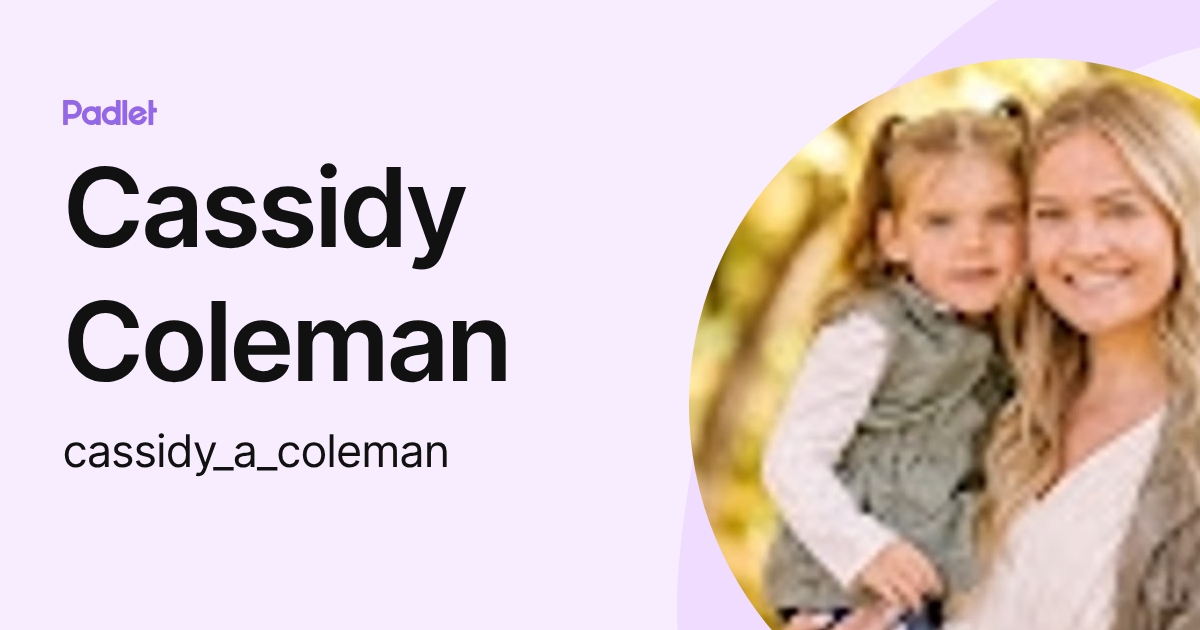Cassidy Coleman (cassidy_a_coleman) profile | Padlet