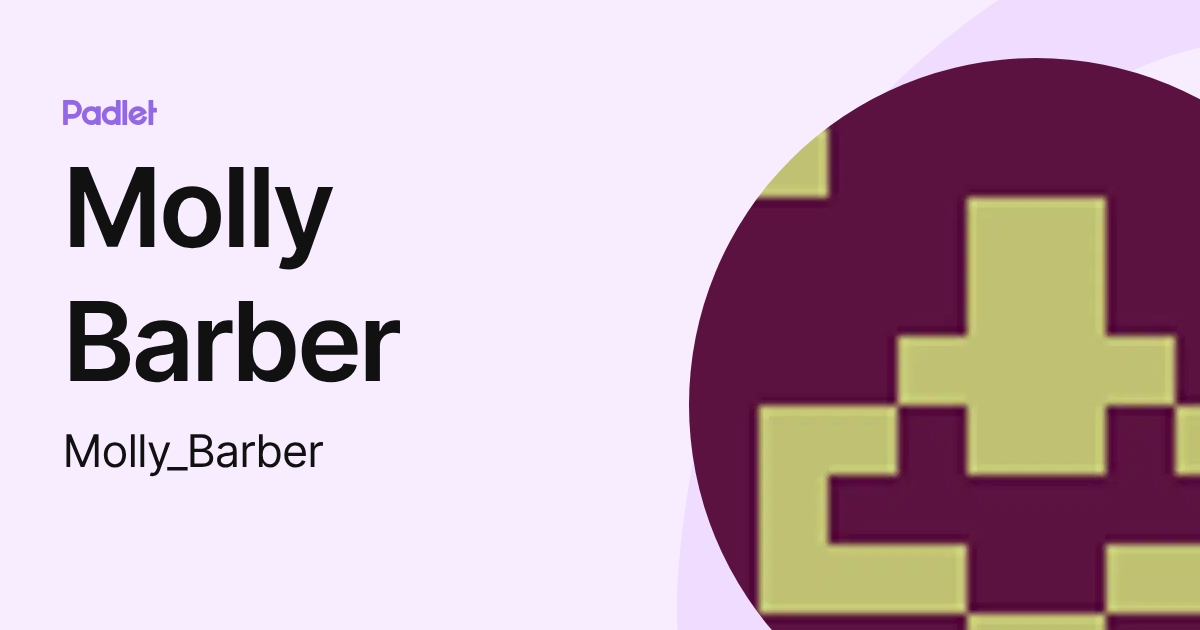 Molly Barber (Molly_Barber) profile | Padlet