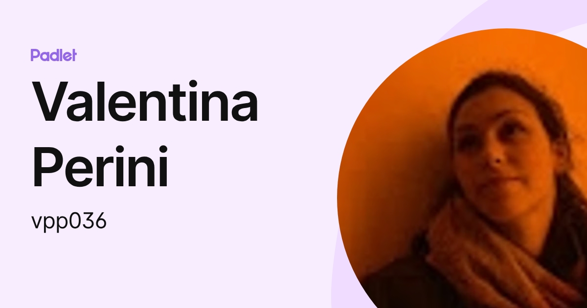 Valentina Perini (vpp036) profile | Padlet