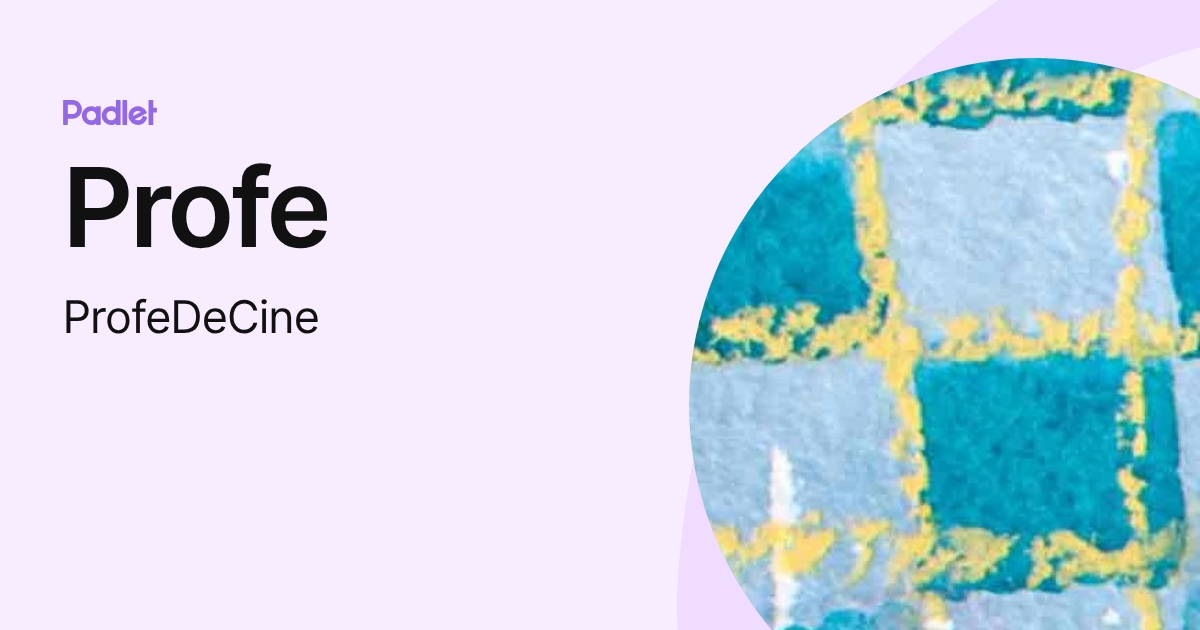 Profe (ProfeDeCine) profile | Padlet