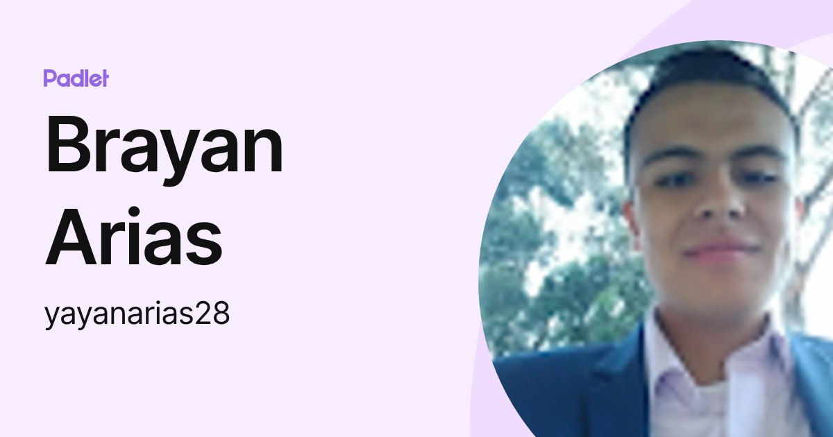 Brayan Arias (yayanarias28) profile | Padlet