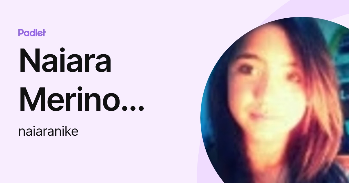 Naiara Merino Sanchez (naiaranike) profile | Padlet