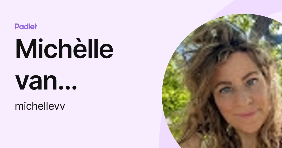 Michèlle van Vlerken (michellevv) profile | Padlet
