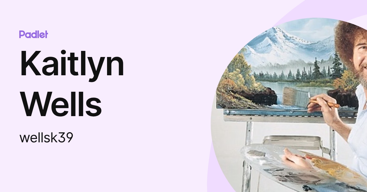 Kaitlyn Wells (wellsk39) profile | Padlet