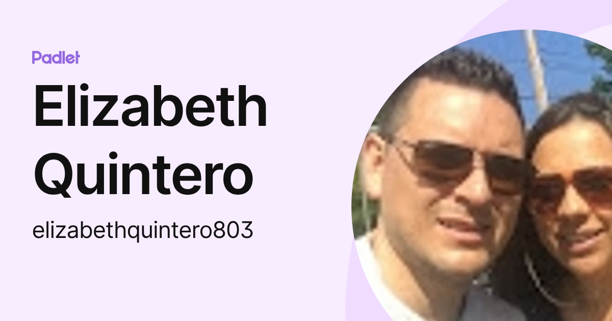 Elizabeth Quintero (elizabethquintero803) profile | Padlet