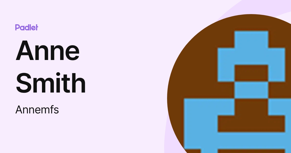 Anne Smith (Annemfs) profile | Padlet