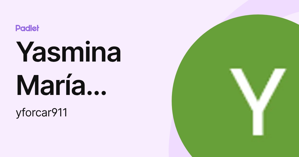 Yasmina María Cardona Fortes (yforcar911) profile | Padlet