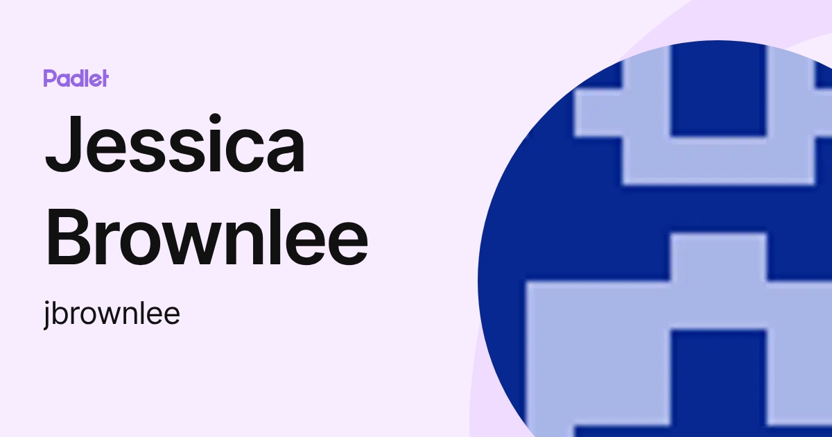Jessica Brownlee (jbrownlee) profile | Padlet