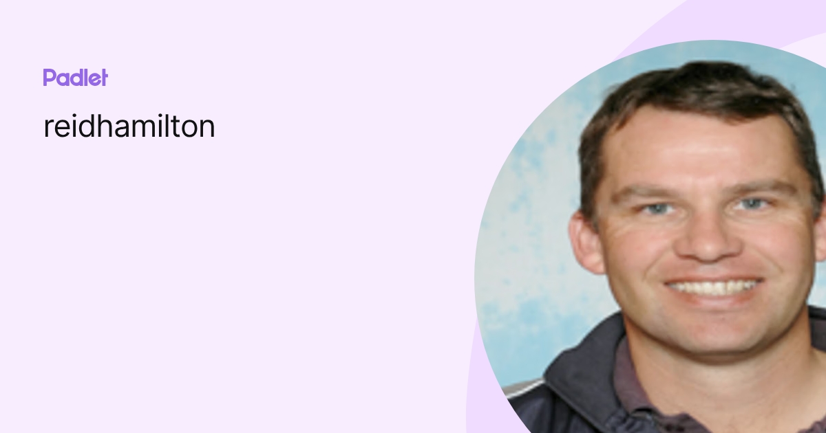 reidhamilton profile | Padlet
