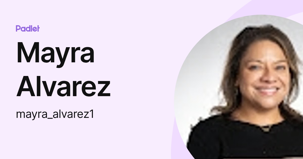 Mayra Alvarez (mayra_alvarez1) profile | Padlet