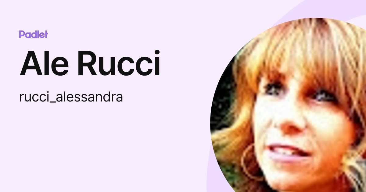 Ale Rucci (rucci_alessandra) profile | Padlet