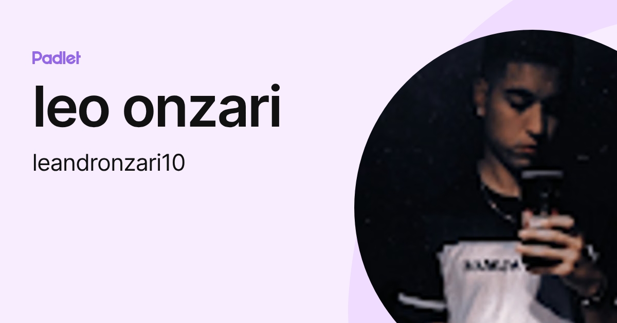 leo onzari (leandronzari10) profile | Padlet
