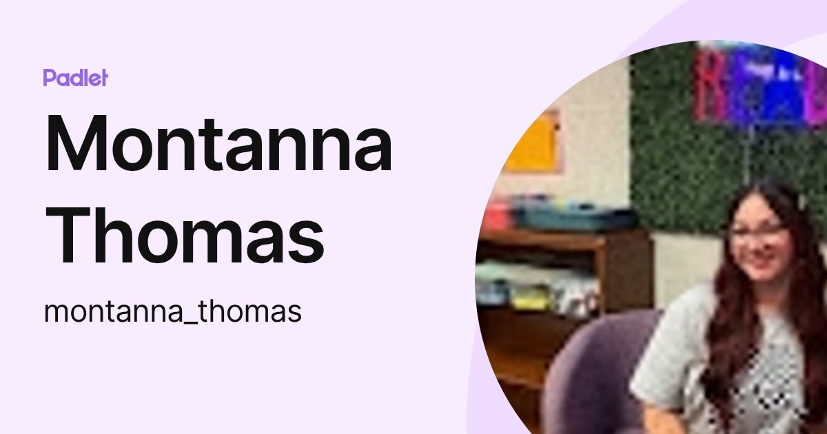 Montanna Thomas (montanna_thomas) profile | Padlet