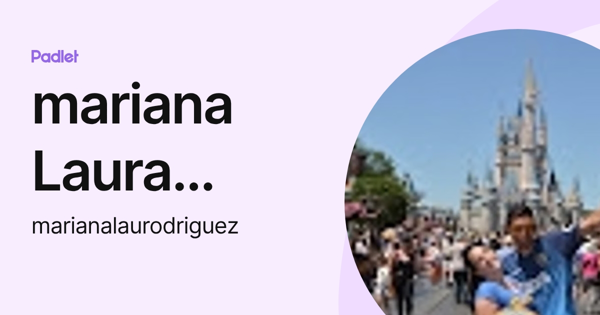 mariana Laura Rodriguez (marianalaurodriguez) profile | Padlet