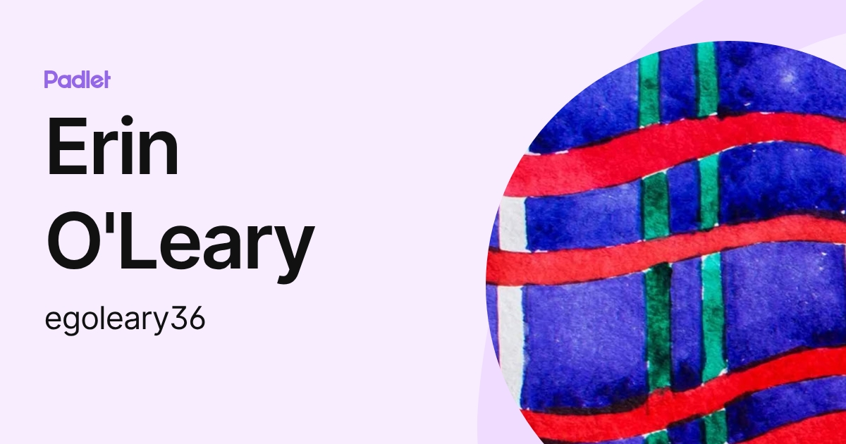 Erin O'Leary (egoleary36) profile | Padlet