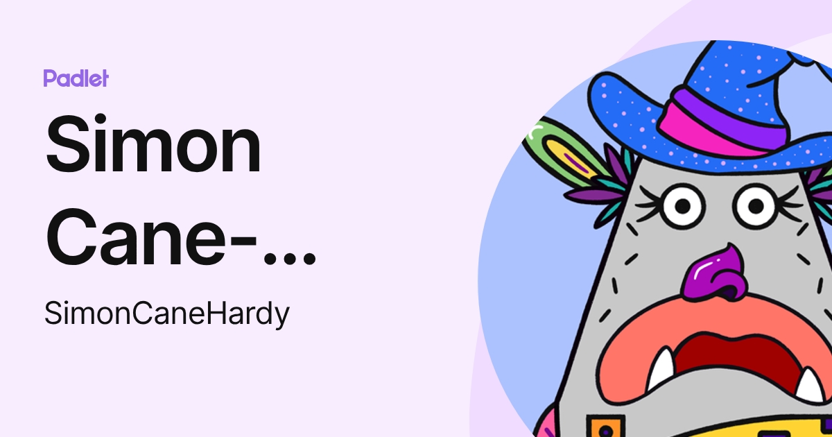 Simon Cane-Hardy (SimonCaneHardy) profile | Padlet