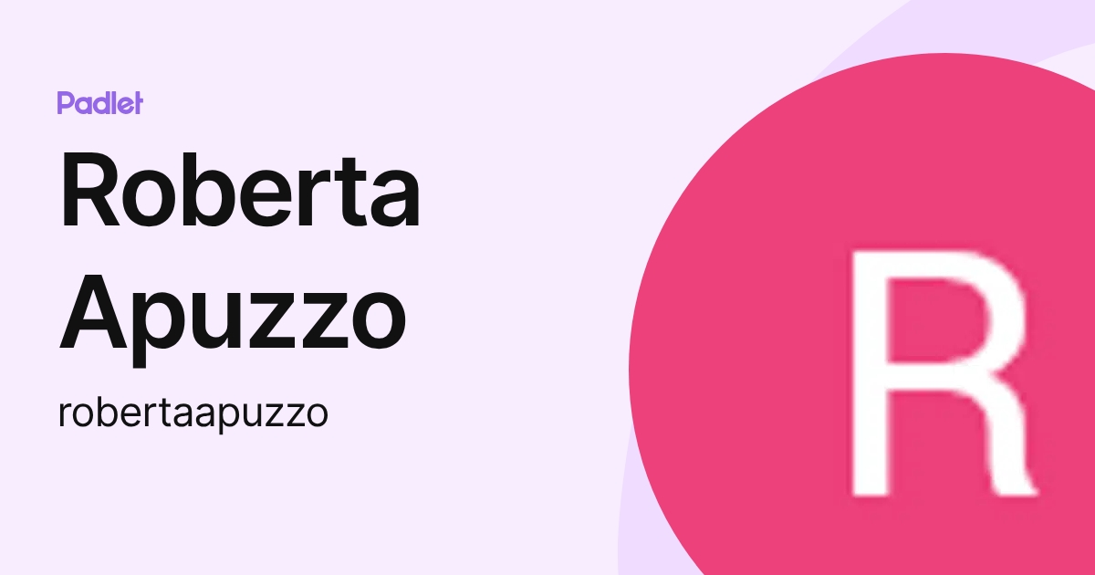 Roberta Apuzzo (robertaapuzzo) profile | Padlet