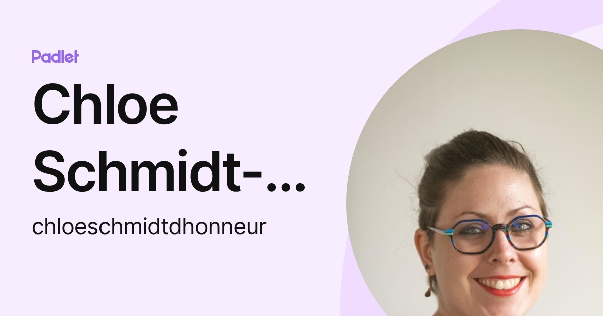Chloe Schmidt-Dhonneur (chloeschmidtdhonneur) profile | Padlet