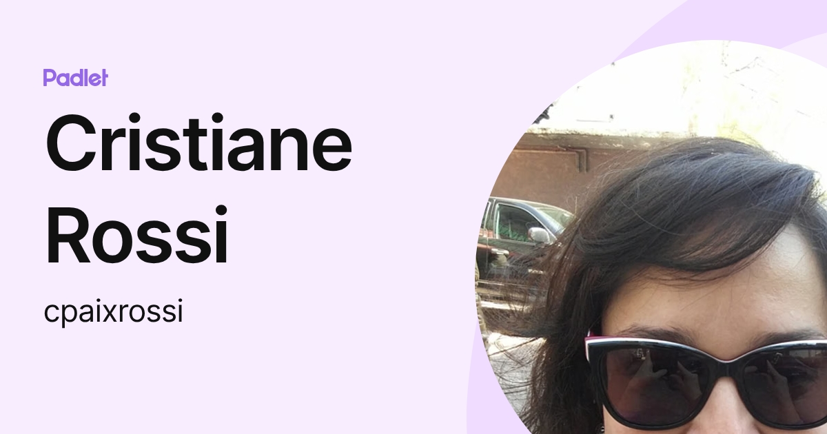 Cristiane Rossi (cpaixrossi) profile | Padlet
