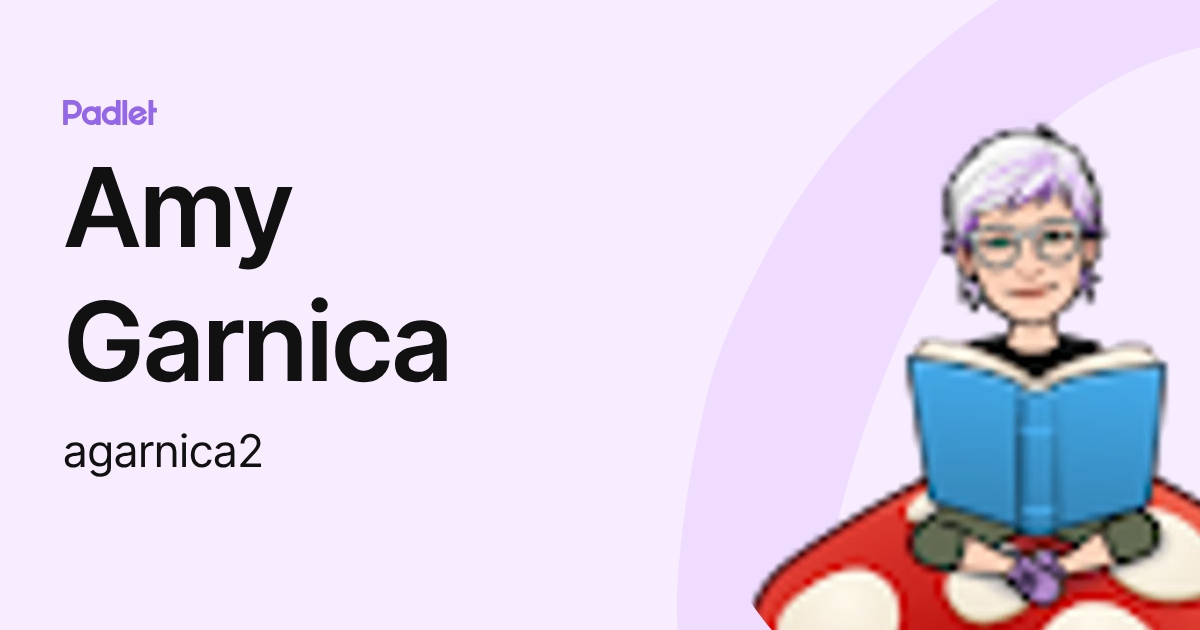 Amy Garnica (agarnica2) profile | Padlet