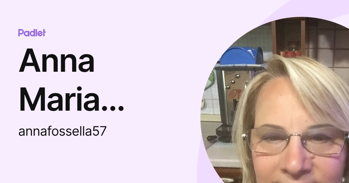 Anna Maria Fossella (annafossella57) profile | Padlet