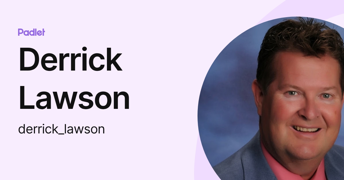 Derrick Lawson (derrick_lawson) profile | Padlet