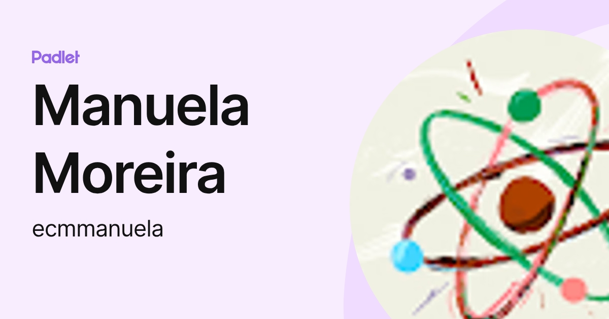 Manuela Moreira (ecmmanuela) profile | Padlet