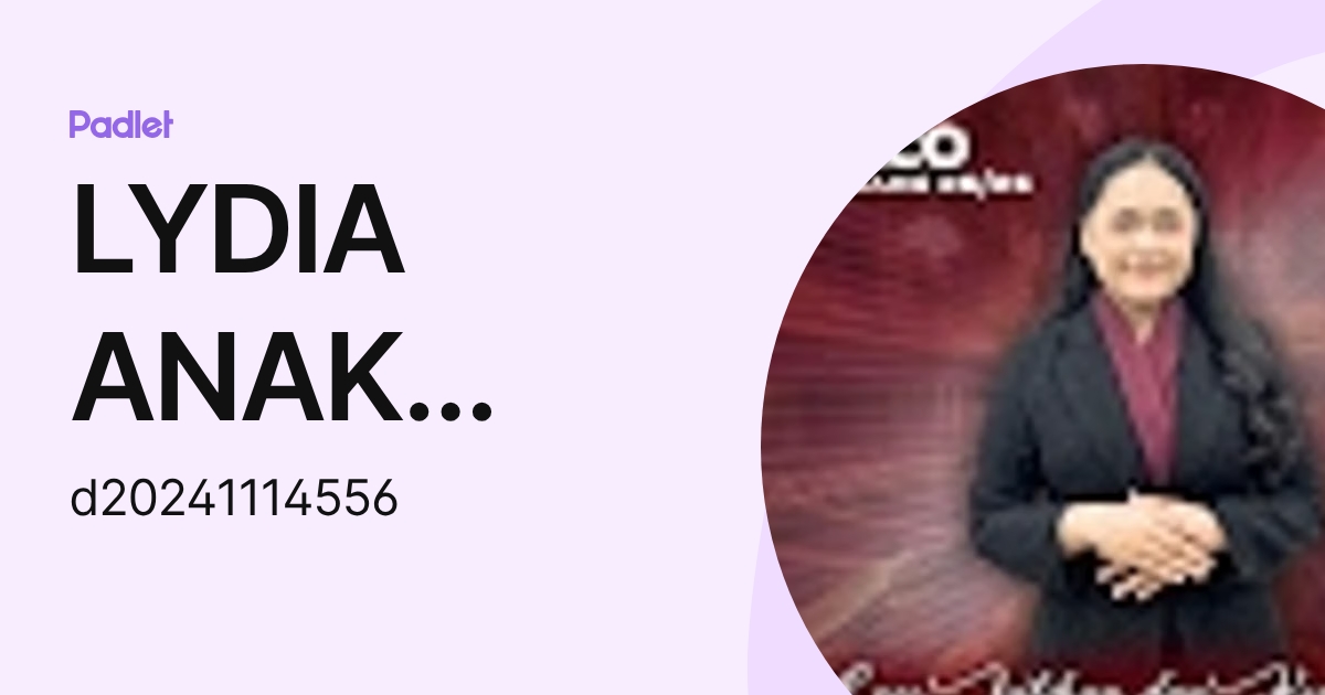 LYDIA ANAK MANDY (d20241114556) profile | Padlet