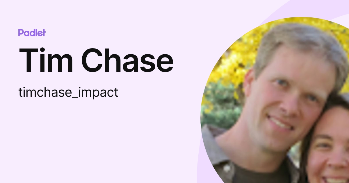 Tim Chece Tim Chase (timchase_impact) profile | Padlet