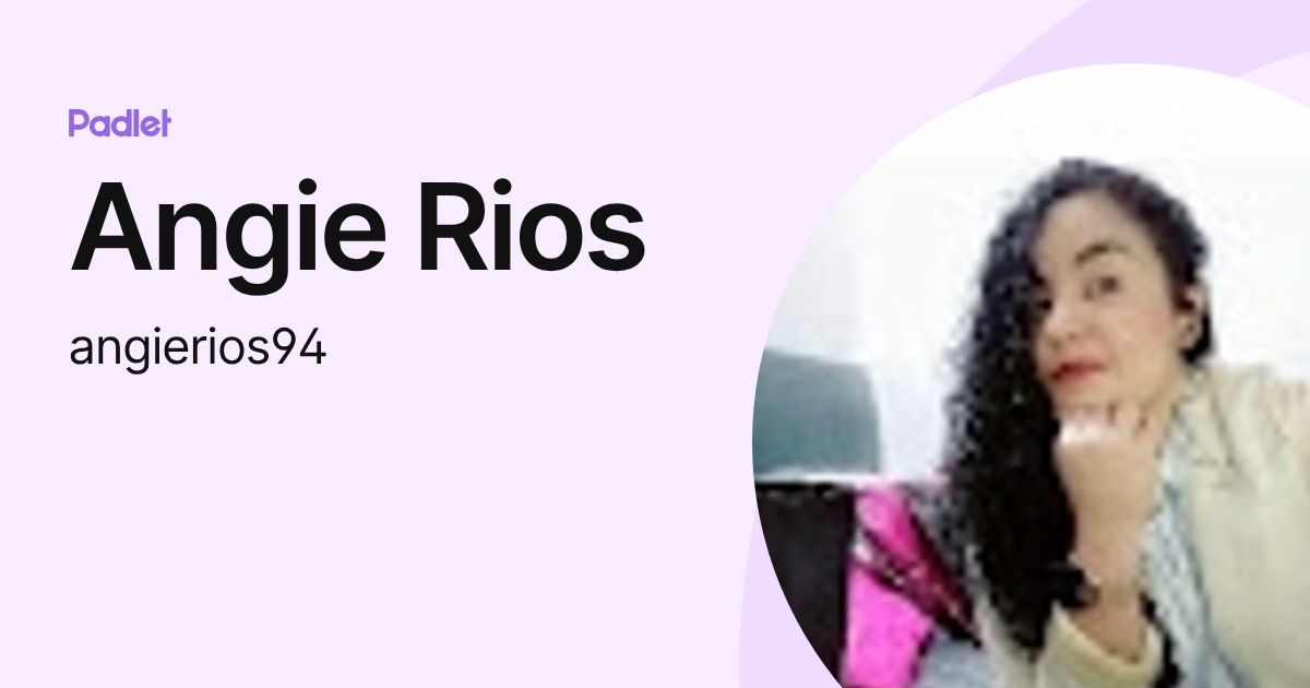 Angie Rios (angierios94) profile | Padlet