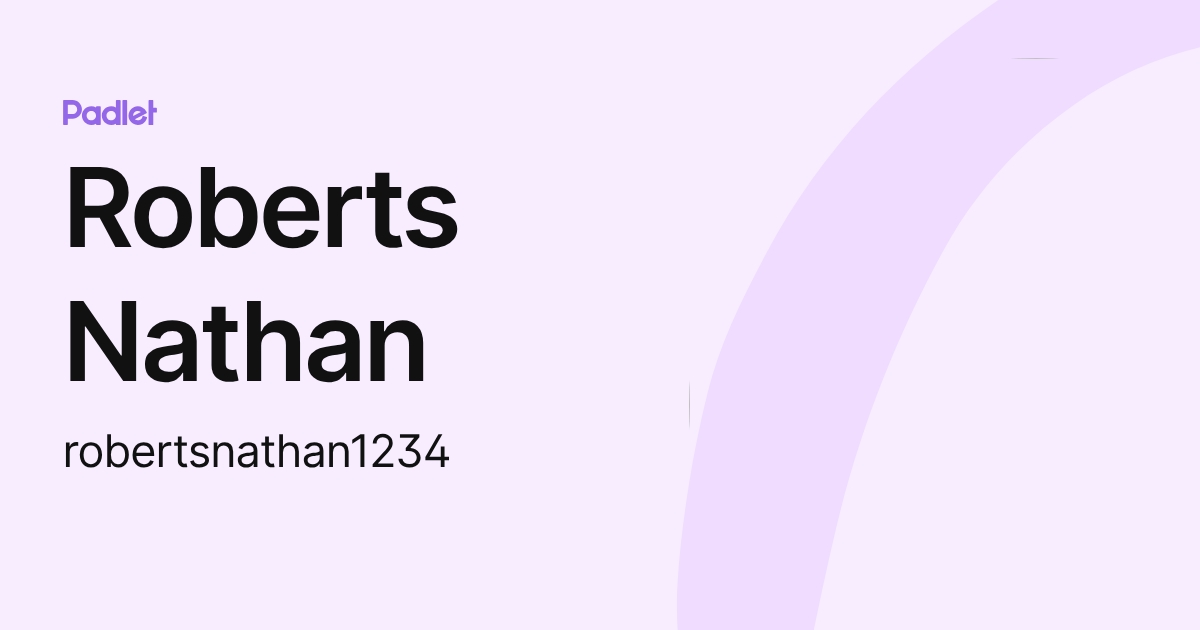 Roberts Nathan (robertsnathan1234) profile | Padlet